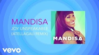 Mandisa  Joy Unspeakable Atellagali RemixLyric Video [upl. by Eirameinna]