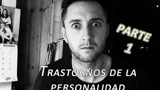 TRASTORNOS DE PERSONALIDAD PARTE 1 [upl. by Oruhtra213]