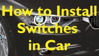 ★How to Install Switches in Your Car★ Easy Steps [upl. by Fauman]