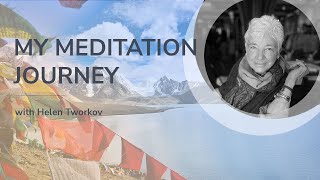 My Meditation Journey with Helen Tworkov [upl. by Cud586]