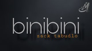 BINIBINI  ZACK TABUDLO  BACKING TRACK [upl. by Yenhpad]