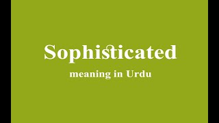 Sophisticated meaning in Urdu [upl. by Reiter344]