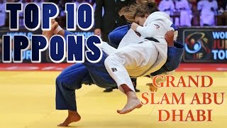 TOP 10 IPPONS  Grand Slam Abu Dhabi 2016  柔道 [upl. by Alocin]