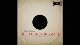 Martin Thomas  Old Turkey Buzzard Audio [upl. by Nelleoj]