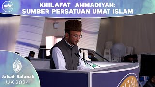 Khilafat Ahmadiyah Sumber Persatuan Umat Islam  Jalsah Salanah UK 2024 [upl. by Litha]