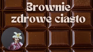 Brownie zdrowe ciasto [upl. by Farmann]