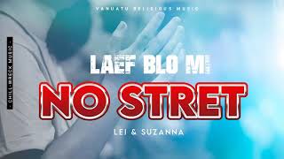 Laef Blo Mi No Stret  Lei amp Suzanna ft Jeremy Taravaki Vanuatu Religious Music 2024 [upl. by Jerusalem]