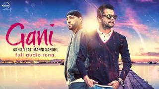 Akhil feat Manni Sandhu  Gani  Audio Song [upl. by Weismann]