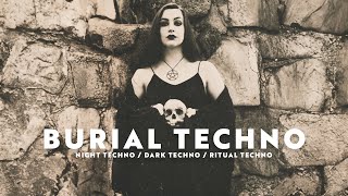 Night Techno  Dark Techno  Ritual Techno Mix BURIAL TECHNO [upl. by Morty]