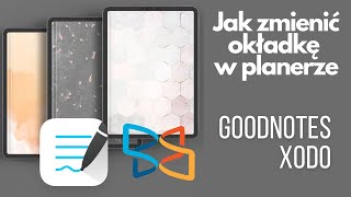 Jak zmienić okładkę w planerze w aplikacjach GoodNotes i Xodo [upl. by Justinn]