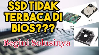 SSD Tidak Terdetek Di BIOS migrasi hdd ke ssd windows 10 [upl. by Eldoree]