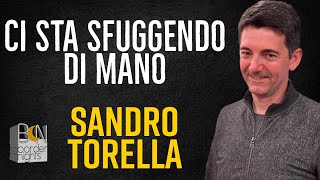 CI STA SFUGGENDO DI MANO  SANDRO TORELLA [upl. by Llewellyn]