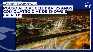 Pouso Alegre celebra 175 anos com quatro dias de shows e eventos confira programação [upl. by Adnavoj]