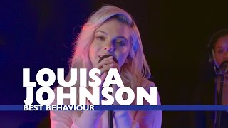 Louisa Johnson  Best Behaviour Capital Live Session [upl. by Eillak]