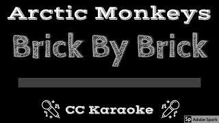 Arctic Monkeys • Brick By Brick CC Karaoke Instrumental Lyrics [upl. by Burkitt]