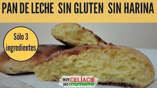 PAN DE LECHE SIN HARINA con 3 INGREDIENTES 🔸 Receta SIN GLUTEN [upl. by Trebmer]