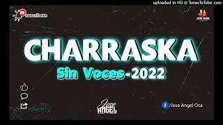 Charraska  Para Basila Sin Voces 2022 JAO [upl. by Yetnruoc]