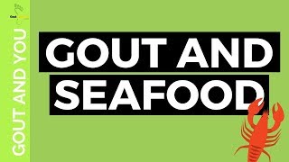 Gout and Seafood [upl. by Yud50]