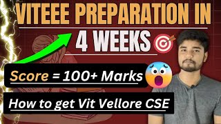 VITEEE Preparation in 4 Weeks  SCORE 100 Marks in 4 WEEKS  GET CSE in VIT Vellore viteee [upl. by Utimer]