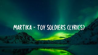 Martika  Toy Soldiers Lyrics [upl. by Aerised676]