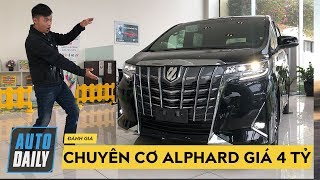 Đánh giá chi tiết quotchuyên cơquot Toyota Alphard 2019 chính hãng giá hơn 4 tỷ đồng AUTODAILYVN [upl. by Canter]