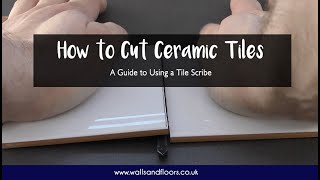 How to Cut Ceramic Tiles  Using a Scribe [upl. by Eonak]