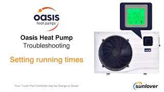 Setting Configuring running times Oasis Heat Pump Touchpad Controller  Sunlover Troubleshooting [upl. by Ardnaid]