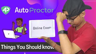 What is AutoProctor and things you should know before using AutoProctor [upl. by Hctim]