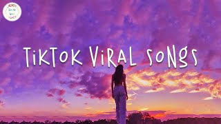 Tiktok songs 2024 🍷 Tiktok viral songs  Tiktok music 2024 [upl. by Ytsim]