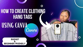 How To Make Your Own Clothing Hang Tags Using Canva  Beginner amp Budget Friendly Very Detailed [upl. by Solakcin]