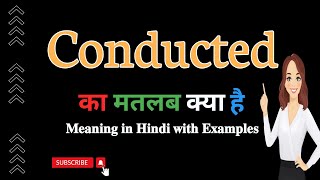 conducted meaning in hindi  conducted ka matlab kya hota hai  Word meaning english to hindi [upl. by Nylloc]