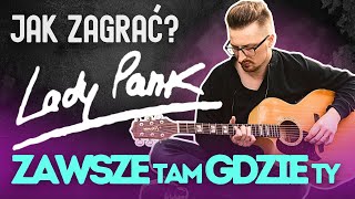 Jak zagrać na gitarze quotZAWSZE TAM GDZIE TYquot  LADY PANK  Zagrywka 27 [upl. by Yrahca]