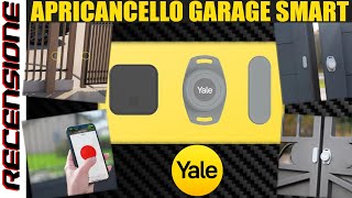 Aprire e controllare cancello o garage RECENSIONE Yale Aprigarage Apricancello Smart [upl. by Richers518]