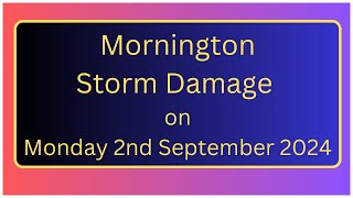 Storm Damage in Mornington September 2 2024 [upl. by Sparks239]