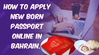 Kaisy New Born Baby ka passport online APLLY KNHow to apply new born passport online in Bahrain [upl. by Laehpar]