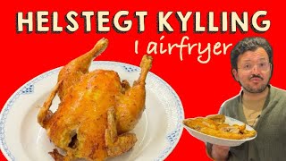 Helstegt Kylling i Airfryer  på 40 min [upl. by Llenyar321]