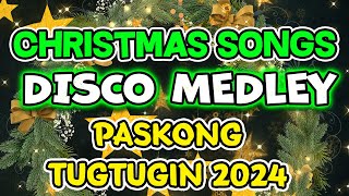 PINOY CHRISTMAS SONGS DISCO MEDLEY  PASKONG TUGTUGIN 2024  BISAYANG DAKO TV [upl. by Apul]