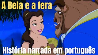 A BELA E A FERA  História infantil narrada em português historiainfantil abelaeafera [upl. by Simaj]