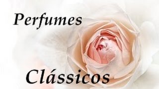 TOP 10 Perfumes Clássicos [upl. by Lawson]