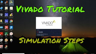 xilinx vivado Tutorial 1  how to use Xilinx Vivado simulation 20182  Part1 [upl. by Silvain465]