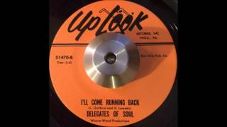 Delegates Of Soul  Ill Come Running Back [upl. by Comfort]