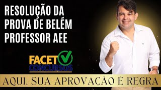 FACET  CORREÇÃO DA PROVA DE BELÉM  PROFESSOR AEE  PROFESSOR ARTUR GOMES [upl. by Karrah]