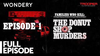 Episode 1  The Donut Shop Murders  Families Who Kill  Full Episode [upl. by Selwin288]