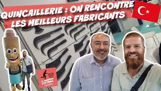 Quincaillerie  Rencontre avec les meilleurs Fabricants et Fournisseurs de Turquie à la foire [upl. by Nieberg755]