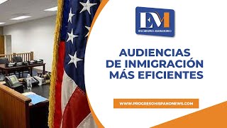 Proponen audiencias de inmigración más eficiente [upl. by Ettevi]