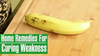 3 Simple Home Remedies To Cure WEAKNESS IN BODYAsthenia [upl. by Neneek222]