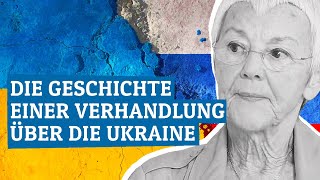 DIE GESCHICHTE EINER VERHANDLUNG ÜBER DIE UKRAINE ǀ GABRIELE KRONESCHMALZ [upl. by Hoskinson73]