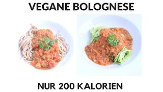 VEGANE BOLOGNESE  NUR 200 KALORIEN  OHNE TOFU  SUPER SCHNELL amp EINFACH [upl. by Noleta]