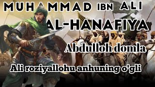 Muhammad ibn Ali alHanafiyaAbdulloh domlaМухаммад алХанафияАбдуллох домла abdullohdomla [upl. by Eidde582]