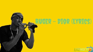 Ruger  Dior Lyrics [upl. by Reaht726]